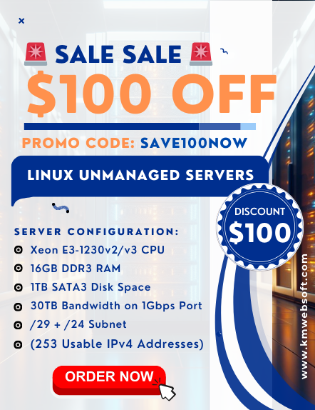 $100 OFF Coupon Discount, Linux unmanaged dedicated server 253 IPV4